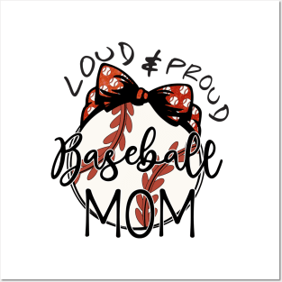 Loud & Proud Baseball Mom Posters and Art